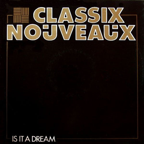 Classix Nouveaux : Is It A Dream (12