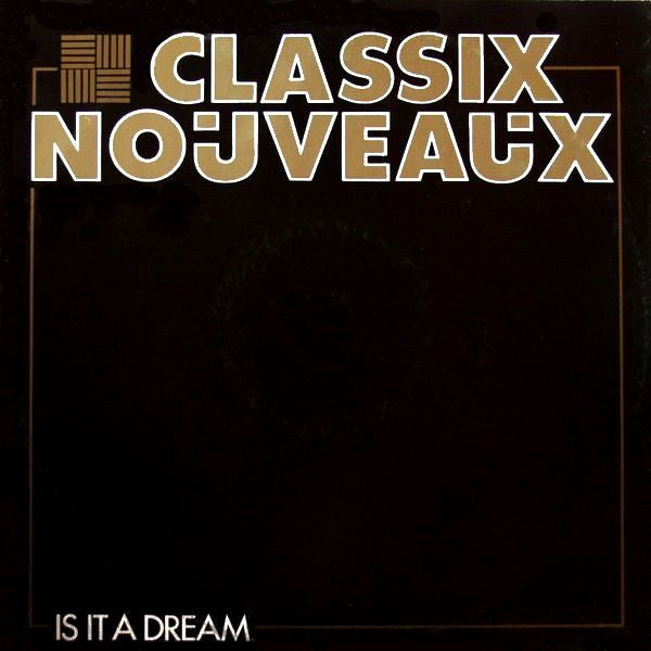 Classix Nouveaux : Is It A Dream (12