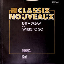 Load image into Gallery viewer, Classix Nouveaux : Is It A Dream (12&quot;)
