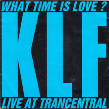 Load image into Gallery viewer, The KLF Featuring The Children Of The Revolution : What Time Is Love? (Live At Trancentral) (7", Single)
