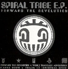 Load image into Gallery viewer, Spiral Tribe : Spiral Tribe E.P. - Forward The Revolution (12", EP)
