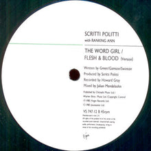 Load image into Gallery viewer, Scritti Politti With Ranking Ann : The Word Girl (Flesh &amp; Blood) (12&quot;)
