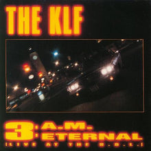 Load image into Gallery viewer, The KLF : 3 A.M. Eternal (Live At The S.S.L.) (7&quot;, Single)
