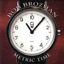 Load image into Gallery viewer, Bob Brozman : Metric Time (CD, Album)
