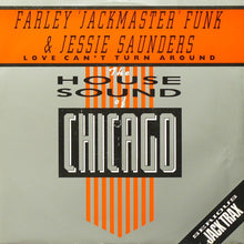 Load image into Gallery viewer, Farley "Jackmaster" Funk &amp; Jessie Saunders* : Love Can't Turn Around (12", Single)
