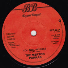 Load image into Gallery viewer, The Merton Parkas : You Need Wheels (7&quot;, Single, Two)
