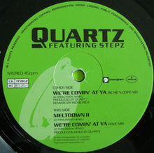 Load image into Gallery viewer, Quartz (2) : We're Comin' At Ya (Remix) (12")
