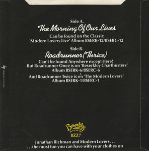 Jonathan Richman And The Modern Lovers* : The Morning Of Our Lives / Roadrunner (Thrice) (7", Single, Sol)