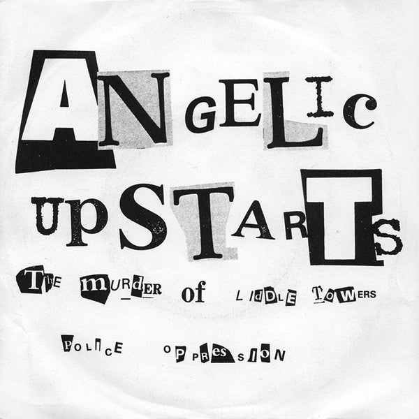 Angelic Upstarts : The Murder Of Liddle Towers (7