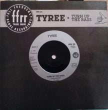 Load image into Gallery viewer, Tyree* : Turn Up The Bass (7", Single)
