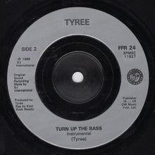 Load image into Gallery viewer, Tyree* : Turn Up The Bass (7", Single)
