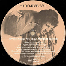 Load image into Gallery viewer, Kevin Rowland &amp; Dexys Midnight Runners : Too-Rye-Ay (LP, Album)

