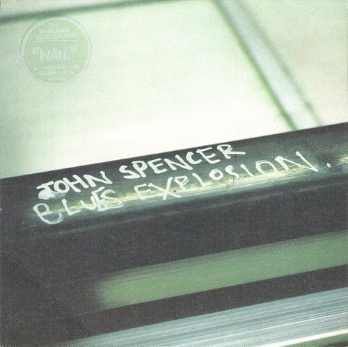 The Jon Spencer Blues Explosion : Wail (7