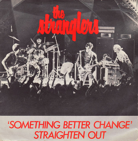 The Stranglers : Something Better Change / Straighten Out (7