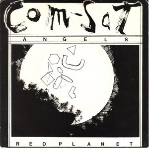 The Com-Sat Angels* : Red Planet (7", EP)