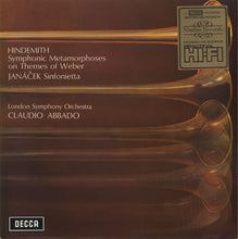 Load image into Gallery viewer, Hindemith* / Janáček*, London Symphony Orchestra, Claudio Abbado : Symphonic Metamorphoses On Themes Of Weber / Sinfonietta (LP, Album, Ltd, RE, RM)
