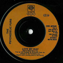 Load image into Gallery viewer, The Psychedelic Furs : Love My Way (7", Single, Gat)
