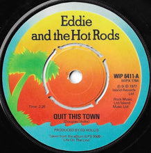 Load image into Gallery viewer, Eddie And The Hot Rods : Quit This Town (7", Single, Pus)
