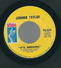 Load image into Gallery viewer, Johnnie Taylor : I Could Never Be President / It's Amazing (7")
