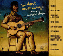 Load image into Gallery viewer, Various : God Don't Never Change (The Songs Of Blind Willie Johnson) (CD, Album)
