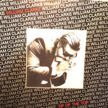 Load image into Gallery viewer, William Clarke : Tip Of The Top (LP, Album)
