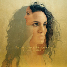 Load image into Gallery viewer, Anoushka Shankar : Land Of Gold (CD, Album)

