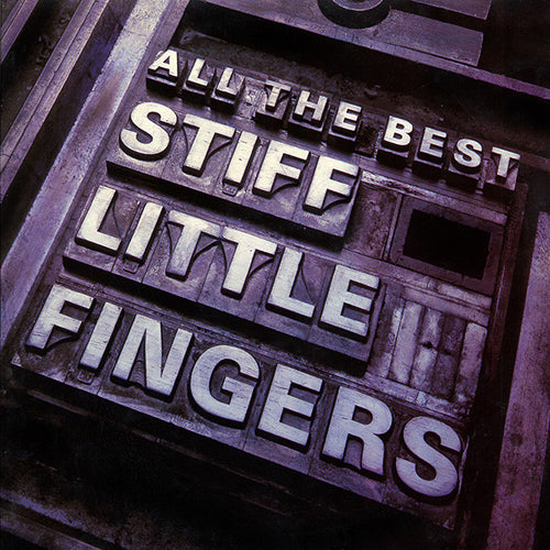 Stiff Little Fingers : All The Best (2xLP, Comp)