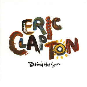 Eric Clapton : Behind The Sun (LP, Album, Gat)