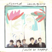 Load image into Gallery viewer, Altered Images : I Could Be Happy (7", Single, Cya)
