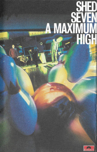 Shed Seven : A Maximum High (Cass, Album)