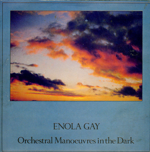 Orchestral Manoeuvres In The Dark : Enola Gay (7