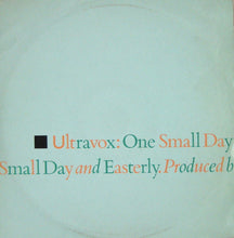 Load image into Gallery viewer, Ultravox : One Small Day (Special Re-Mix) (12&quot;, Single)
