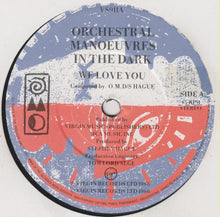 Load image into Gallery viewer, Orchestral Manœuvres In The Dark* : We Love You (7", Single)
