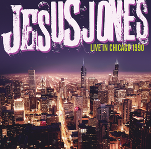Jesus Jones - Live in Chicago (RSD23)