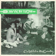Load image into Gallery viewer, Bow Wow Wow : Go Wild In The Country (7&quot;, Single)
