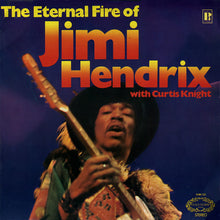 Load image into Gallery viewer, Jimi Hendrix With Curtis Knight : The Eternal Fire Of Jimi Hendrix (LP, Comp)
