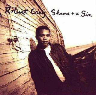 The Robert Cray Band : Shame + A Sin (CD, Album)