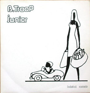 B.Troop : Junior (7")