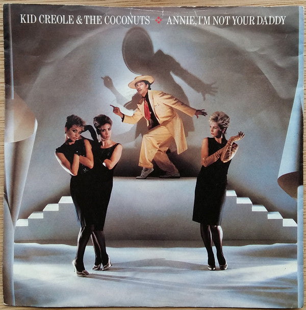 Kid Creole And The Coconuts : Annie, I'm Not Your Daddy (7