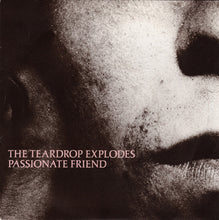 Load image into Gallery viewer, The Teardrop Explodes : Passionate Friend (7&quot;, Single, Sil)
