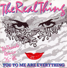 Load image into Gallery viewer, The Real Thing : You To Me Are Everything (The Decade Remix 76 - 86) (7&quot;, Single)

