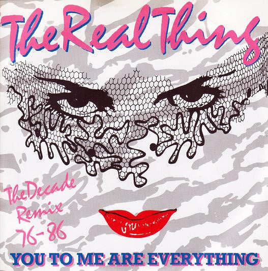 The Real Thing : You To Me Are Everything (The Decade Remix 76 - 86) (7