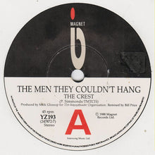 Load image into Gallery viewer, The Men They Couldn&#39;t Hang : The Crest (7&quot;, Single)
