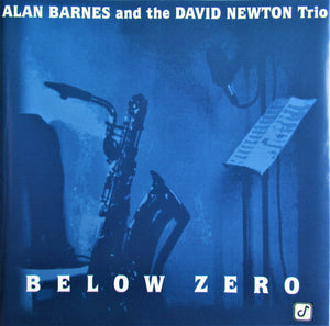 Alan Barnes And The David Newton Trio : Below Zero (CD, Album)