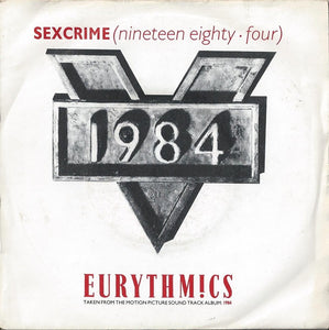 Eurythmics : Sexcrime (Nineteen Eighty • Four) (7", Single)