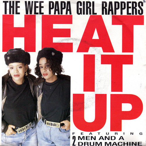 Wee Papa Girl Rappers Featuring Two Men And A Drum Machine : Heat It Up (7