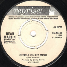 Load image into Gallery viewer, Dean Martin : Gentle On My Mind (7&quot;, Single)
