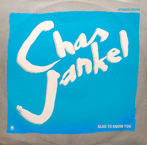 Chas Jankel : Glad To Know You (Extended Version) (12