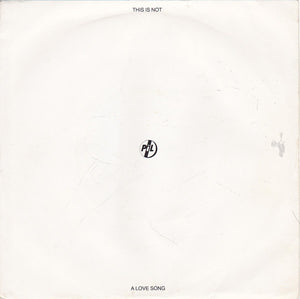 PiL* : This Is Not A Love Song (7", Single, Dam)