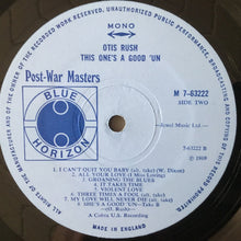 Load image into Gallery viewer, Otis Rush : This One&#39;s A Good &#39;Un (LP, Comp, Mono)
